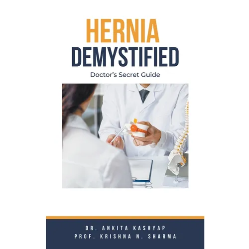 Hernia Demystified: Doctor's Secret Guide - Paperback