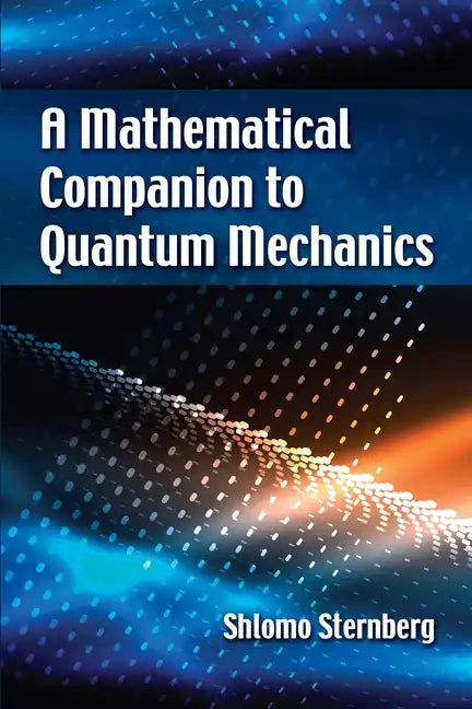 A Mathematical Companion to Quantum Mechanics - Paperback