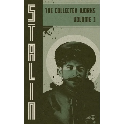 Collected Works of Josef Stalin: Volume 3 - Hardcover
