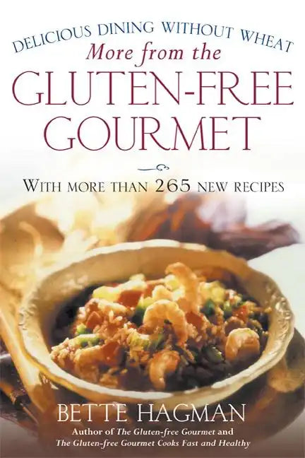 More from the Gluten-Free Gourmet: Delicious Dining Without Wheat - Paperback