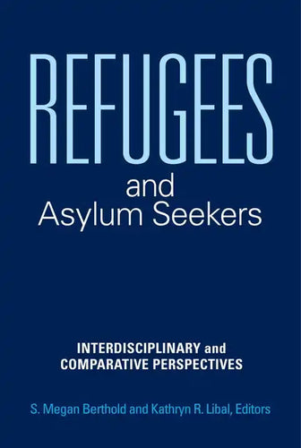 Refugees and Asylum Seekers: Interdisciplinary and Comparative Perspectives - Hardcover
