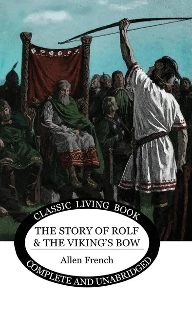 The Story of Rolf and the Viking's Bow - Hardcover