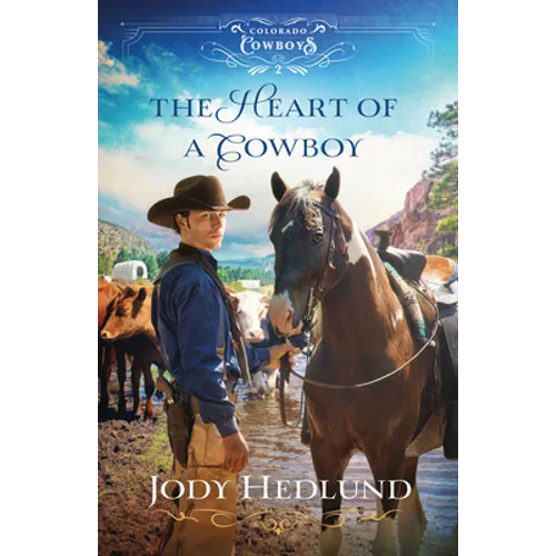 The Heart of a Cowboy - Hardcover