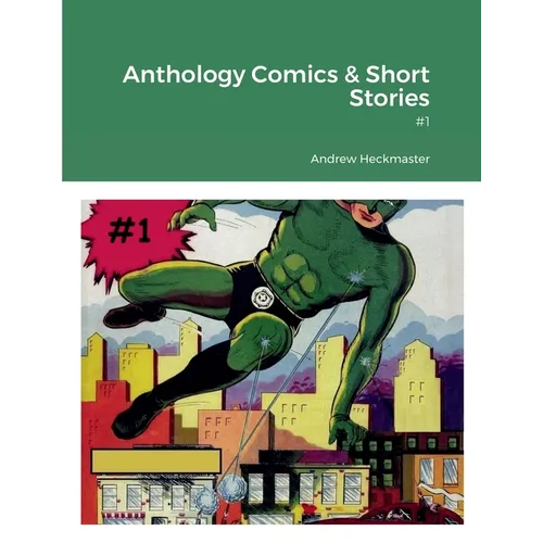 Anthology Comics & Short Stories: #1 - Paperback