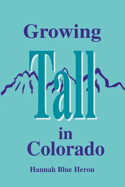 Growing Tall in Colorado - Paperback