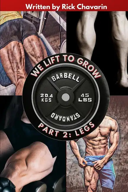 We Lift to Grow Part 2: Legs - Paperback