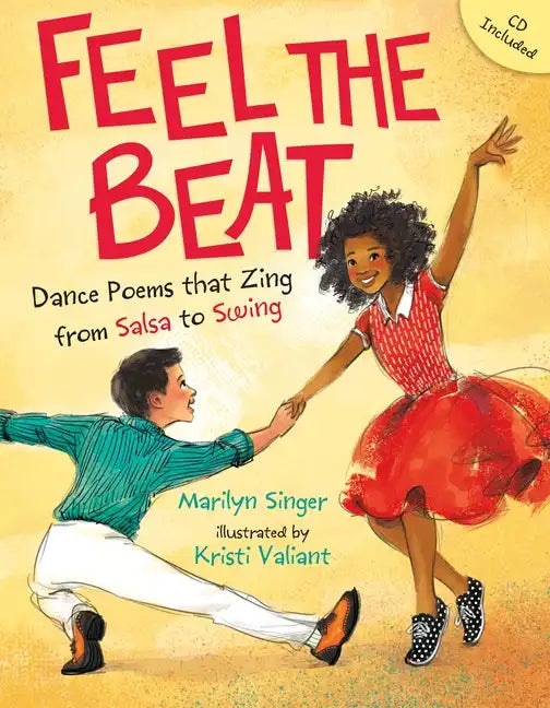 Feel the Beat: Dance Poems That Zing from Salsa to Swing - Hardcover