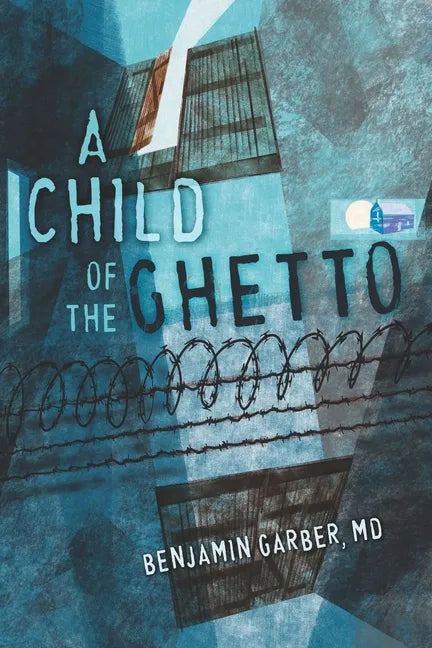 A Child of the Ghetto: A Memoir - Paperback