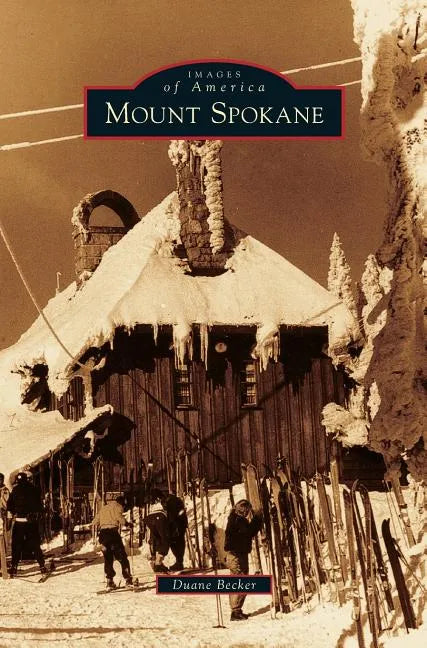 Mount Spokane - Hardcover