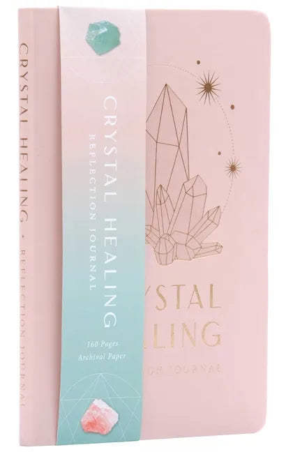 Crystal Healing Reflection Journal (Healing Crystals, Self-Care Journal) - Paperback