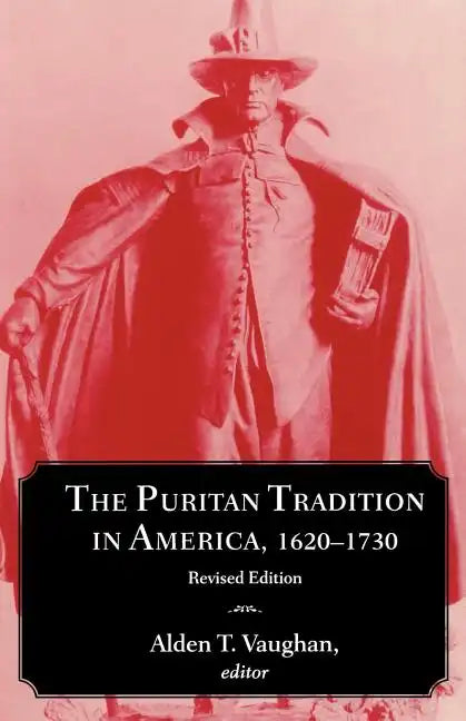 The Puritan Tradition in America, 1620-1730 - Paperback