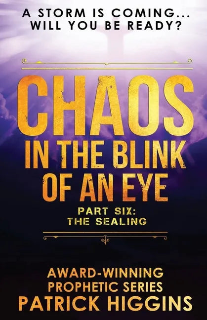 Chaos In The Blink Of An Eye: Part Six: The Sealing - Paperback