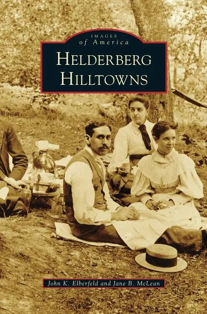 Helderberg Hilltowns - Hardcover