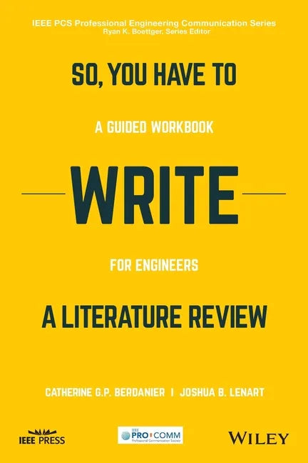 So, You Have to Write a Literature Review: A Guided Workbook for Engineers - Paperback