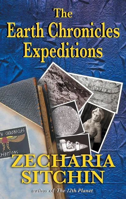 The Earth Chronicles Expeditions - Paperback