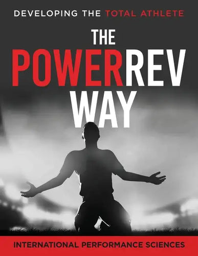 PowerRev Way: Developing the Total Athlete - Paperback