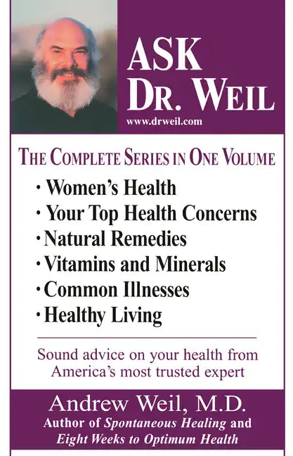 Ask Dr. Weil Omnibus #1: (Includes the First 6 Ask Dr. Weil Titles) - Paperback