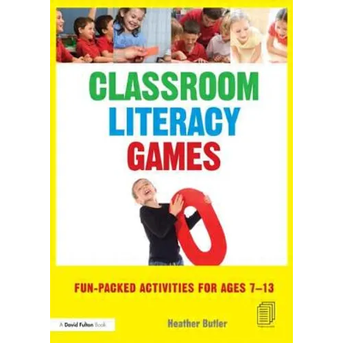 Classroom Literacy Games: Fun-packed activities for ages 7-13 - Paperback