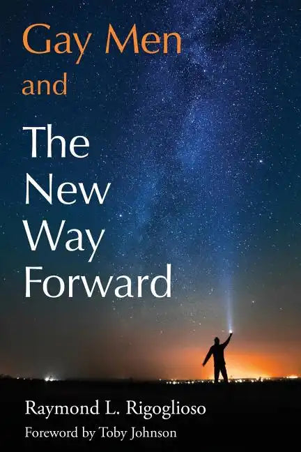 Gay Men and The New Way Forward - Paperback