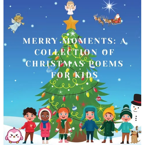 Merry Moments: A Collection of Christmas Poems for Kids - Hardcover