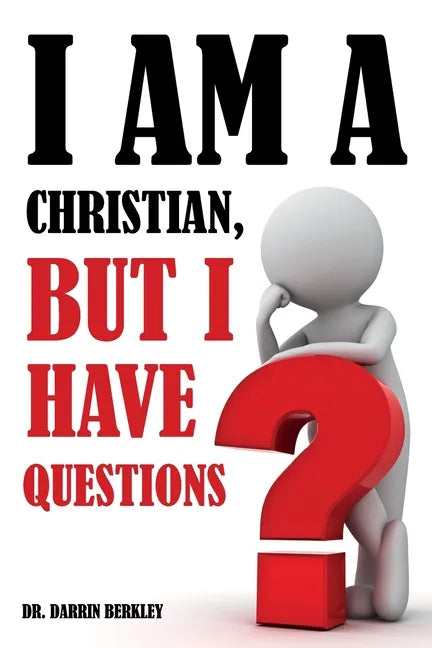 I Am A Christian But I Have Questions - Paperback