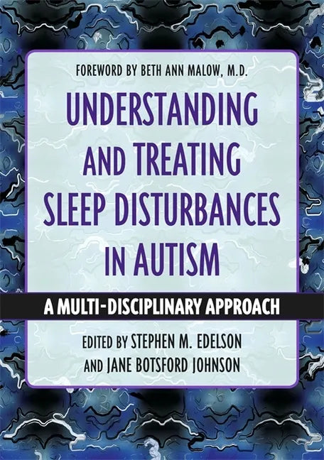 Understanding and Treating Sleep Disturbances in Autism: A Multi-Disciplinary Approach - Paperback