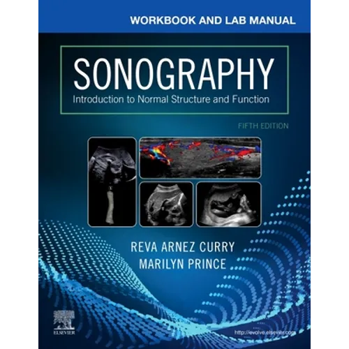 Workbook and Lab Manual for Sonography: Introduction to Normal Structure and Function - Paperback