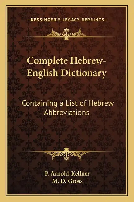 Complete Hebrew-English Dictionary: Containing a List of Hebrew Abbreviations - Paperback