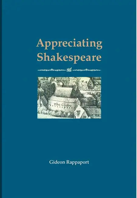 Appreciating Shakespeare - Hardcover