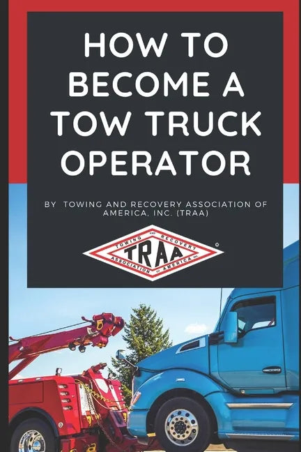 How to Become a Tow Truck Operator - Paperback