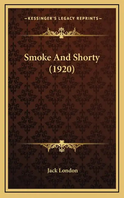 Smoke And Shorty (1920) - Hardcover