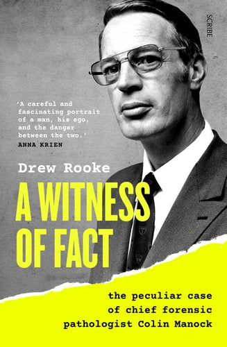 A Witness of Fact: The Peculiar Case of Chief Forensic Pathologist Colin Manock - Paperback