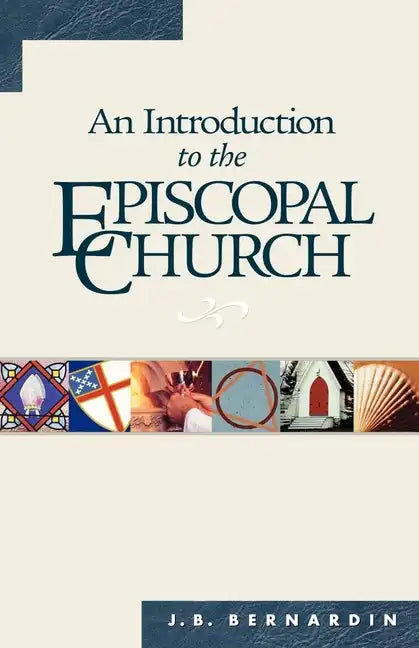 An Introduction to the Episcopal Church: Revised Edition - Paperback