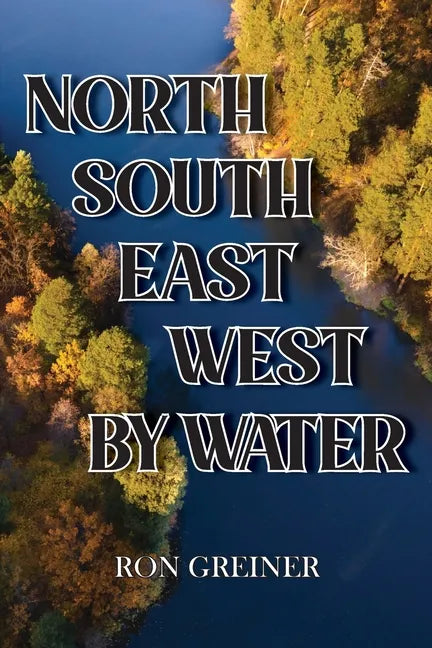 North, South, East, West by Water - Paperback