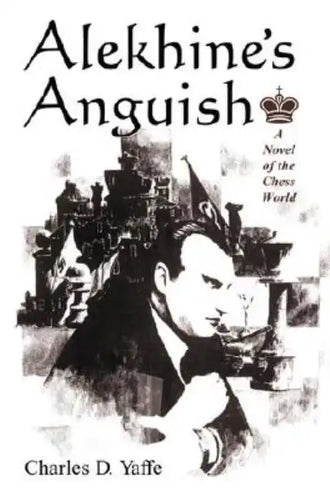 Alekhine's Anguish: A Novel of the Chess World - Paperback