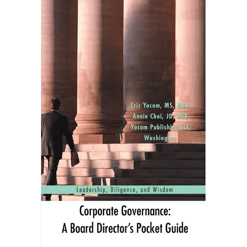 Corporate Governance: A Board Director's Pocket Guide: Leadership, Diligence, and Wisdom - Paperback