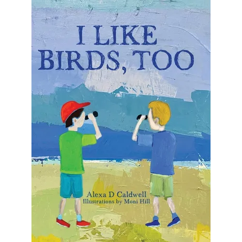 I like birds, too - Hardcover