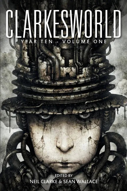 Clarkesworld Year Ten: Volume One - Paperback