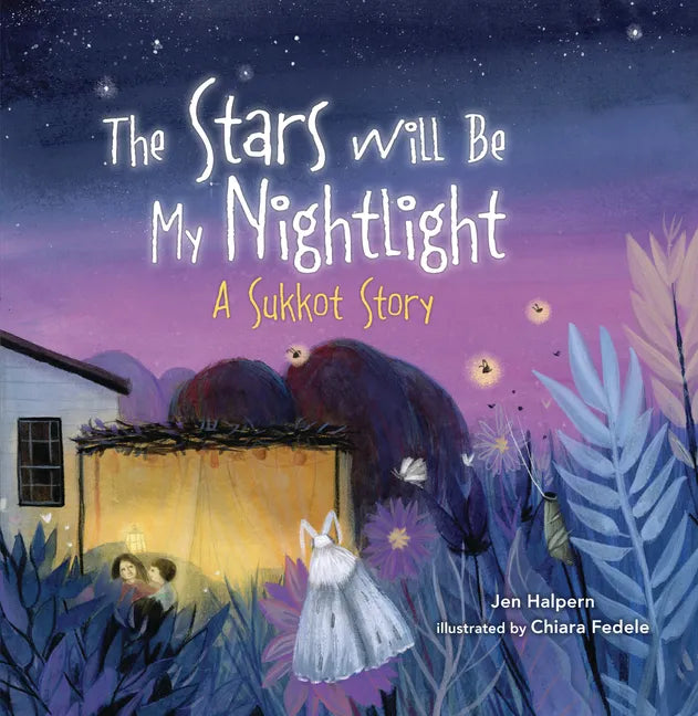 The Stars Will Be My Nightlight: A Sukkot Story - Paperback
