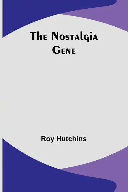 The Nostalgia Gene - Paperback