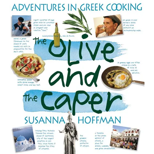 The Olive and the Caper: Adventures in Greek Cooking - Paperback