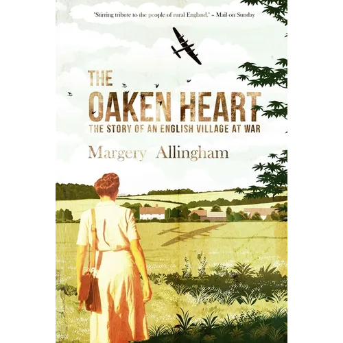 The Oaken Heart: The Story of an English Village at War - Paperback