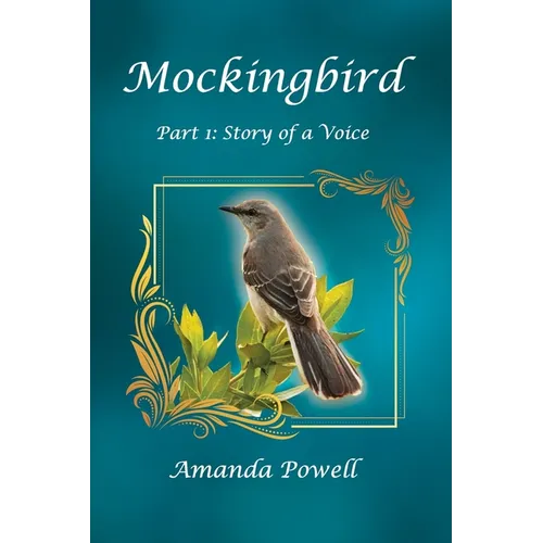 Mockingbird Part 1: Story of a Voice - Paperback