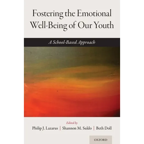 Fostering the Emotional Well-Being of Our Youth: A School-Based Approach - Paperback