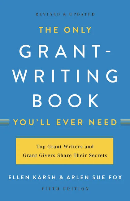 The Only Grant-Writing Book You'll Ever Need - Paperback