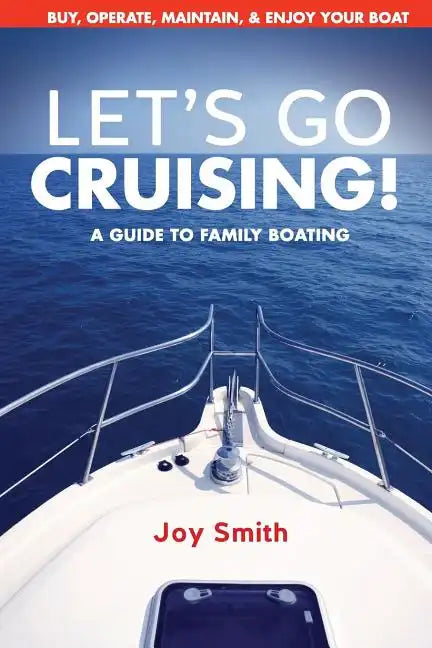 Let's Go Cruising!: A Guide to Family Boating - Paperback