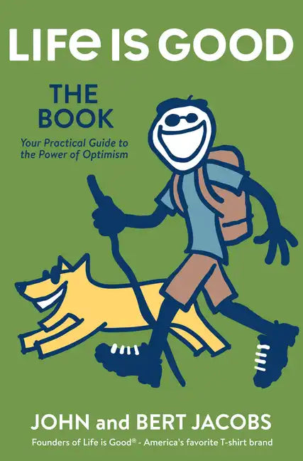 Life Is Good: The Book - Hardcover