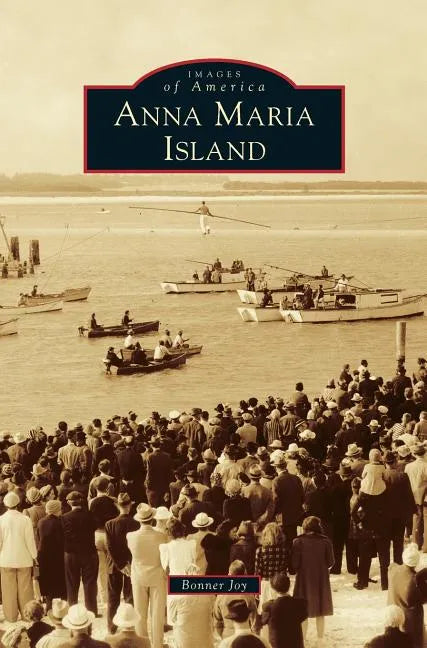 Anna Maria Island - Hardcover