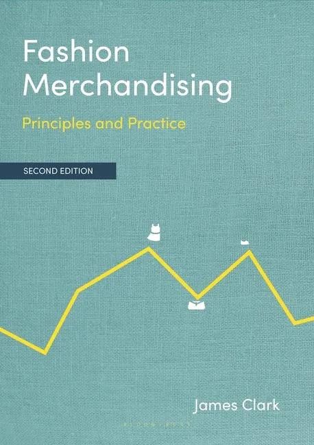 Fashion Merchandising: Principles and Practice - Paperback