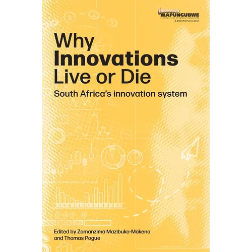 Why innovations Live or Die: South Africa's innovation system - Paperback